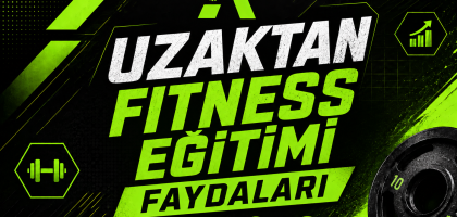 Uzaktan Fitness Eğitimi Faydaları